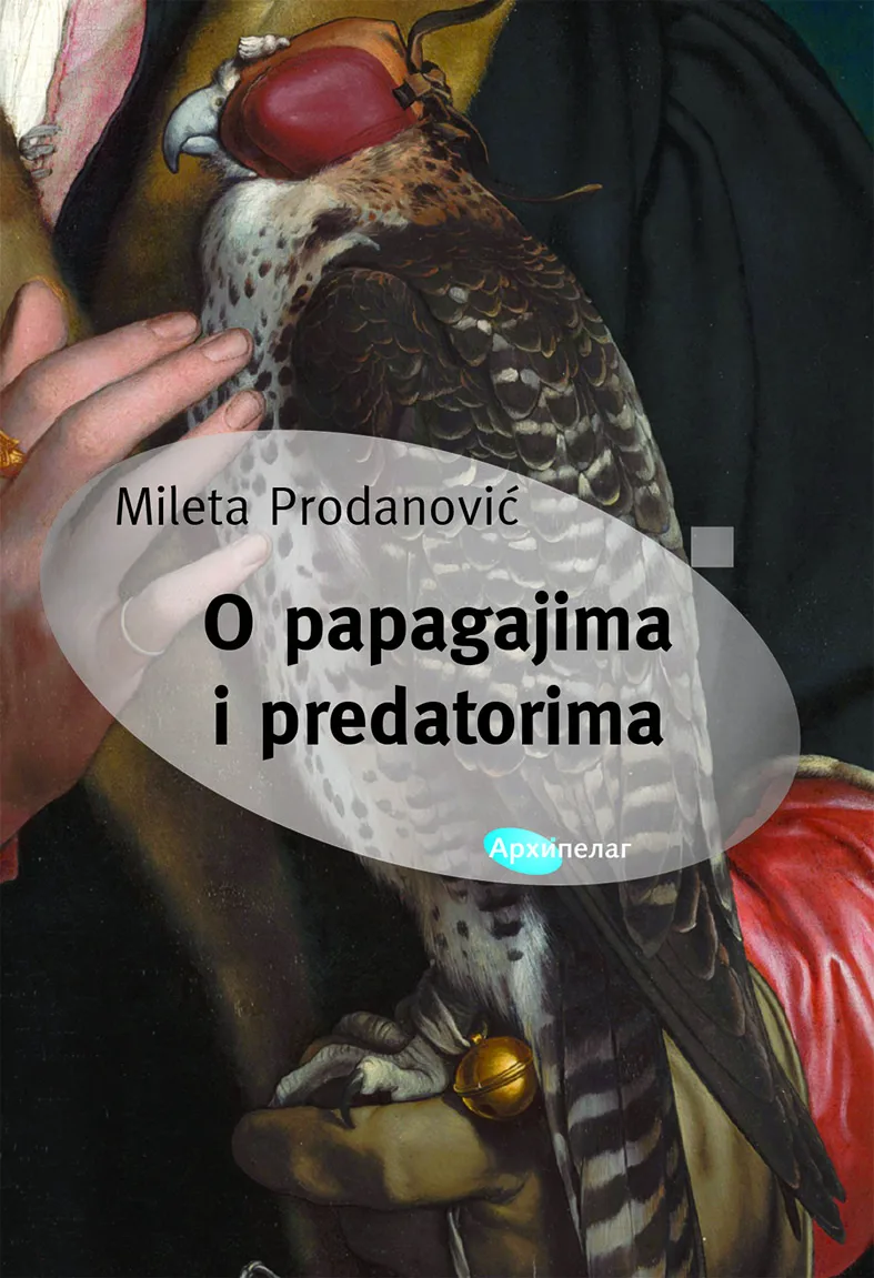 Mileta Prodanovic O papagajima i predatorima