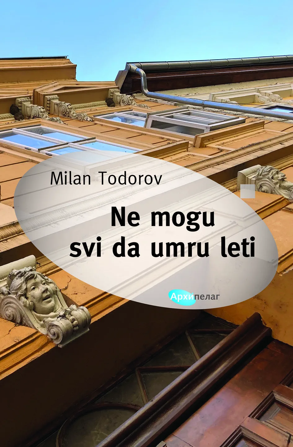 Novi roman Milana Todorova u izdanju Arhipelaga: Ne mogu svi da umru leti