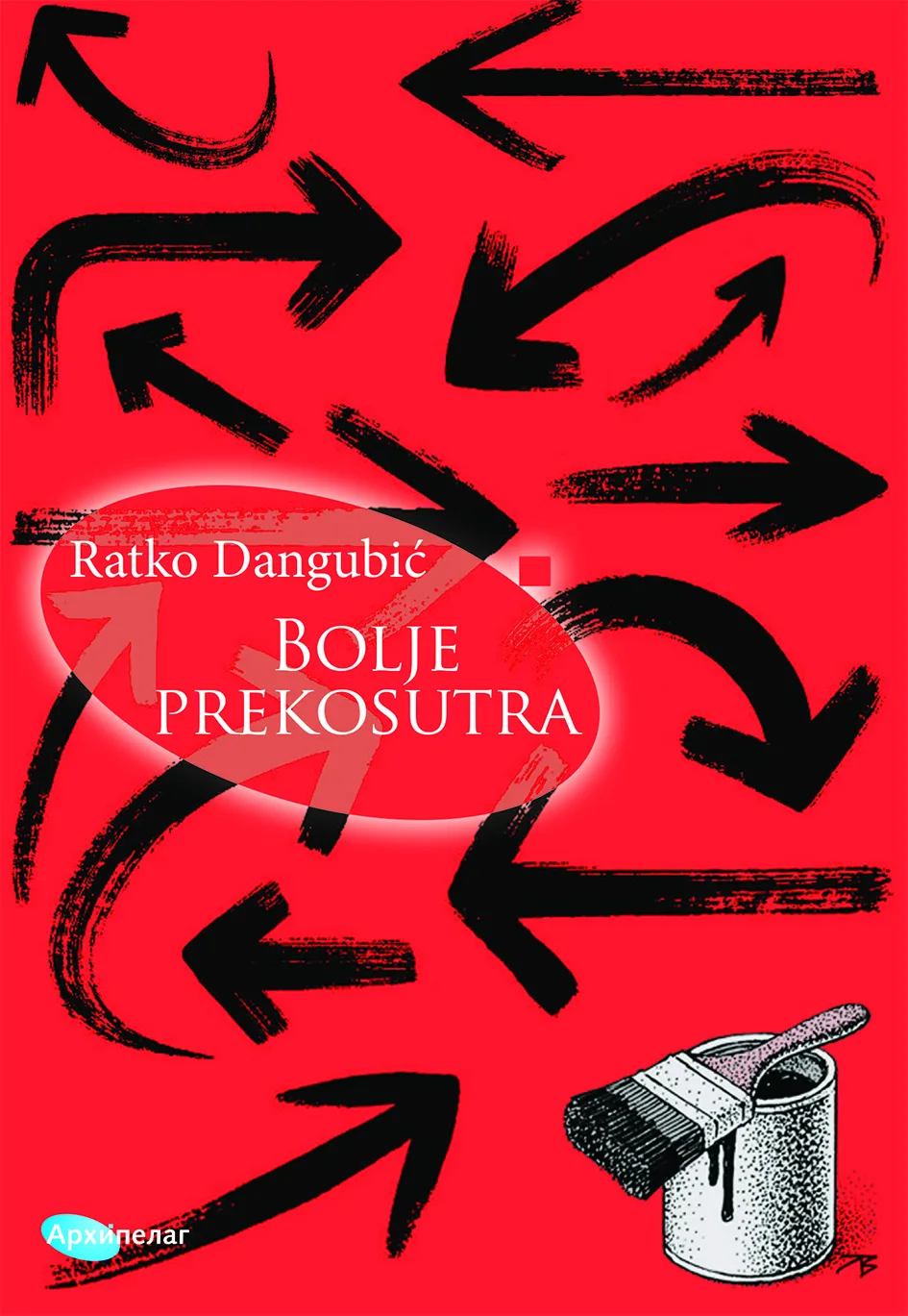 Ilustracija za tekst Nova knjiga aforizama Ratka Dangubića u izdanju Arhipelaga: Bolje prekosutra