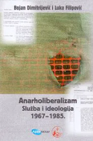 Korice knjige Anarholiberalizam: Služba i ideologija: 1967–1985.
