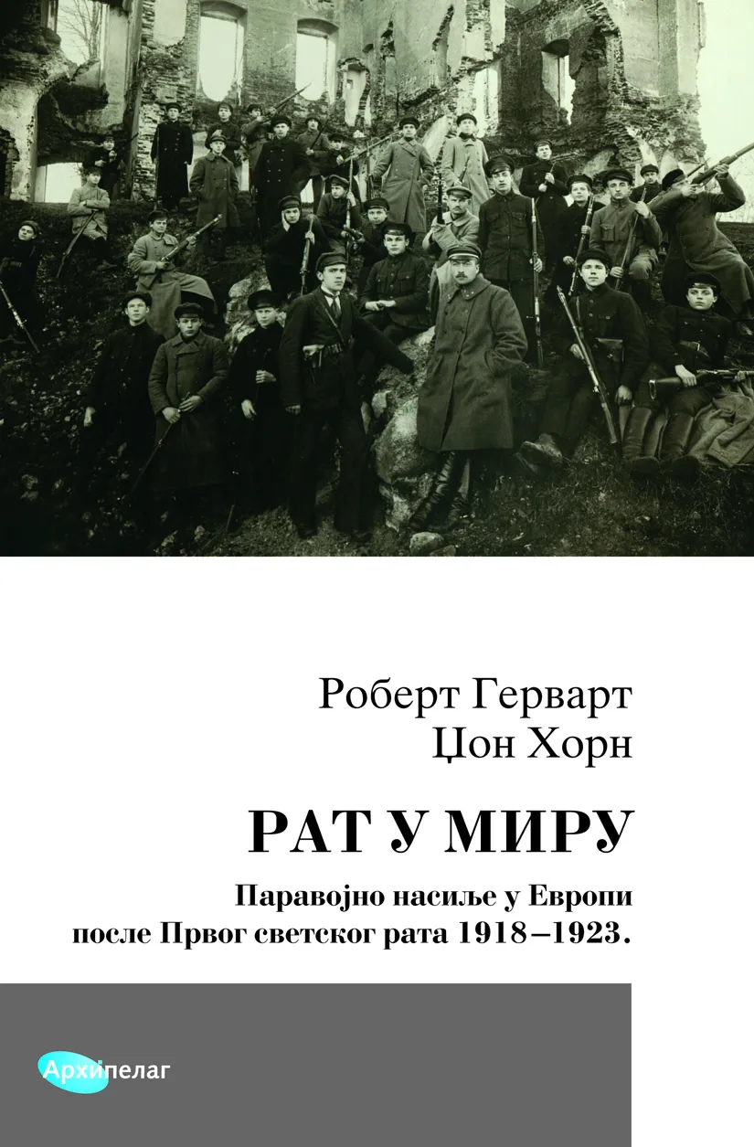 Korice knjige Rat u miru. Paravojno nasilje u Evropi posle Prvog svetskog rata 1918-1923.