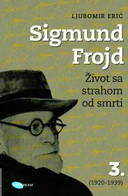 Korice knjige Sigmund Frojd Život sa strahom od smrti (1920-1939), 3.
